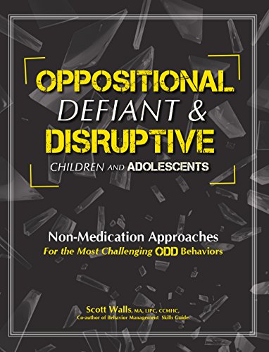 Oppositional, Defiant & Disruptive Children and Adolescents: Non-Medication Appoaches for the Most Challenging ODD Behaviors - Orginal Pdf
